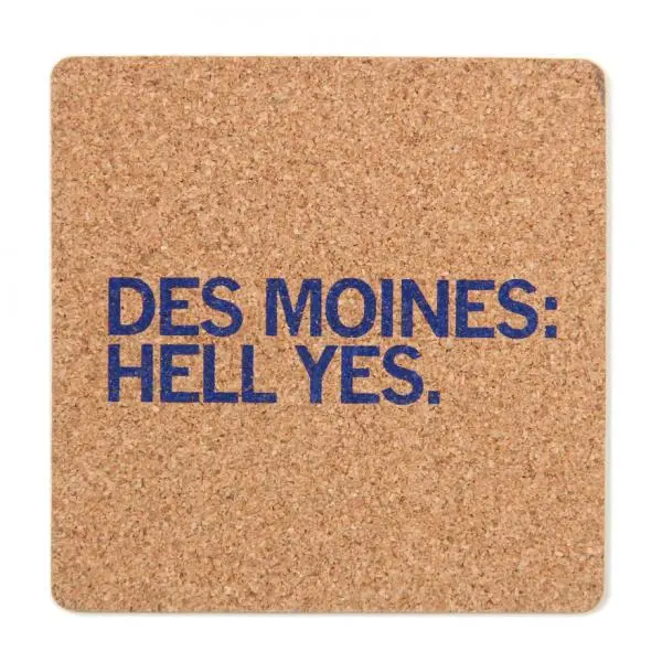 Des Moines: Hell Yes Cork Coaster 1