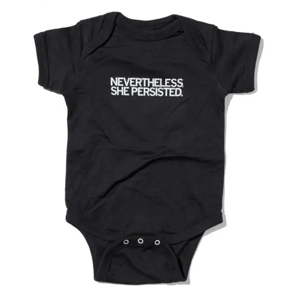 Nevertheless, She Persisted Onesie 1