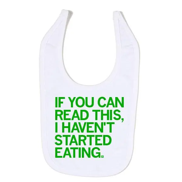 Haven't Started Eating Bib 1