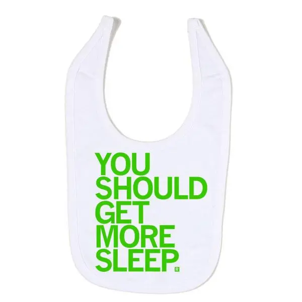 Get More Sleep Bib 1