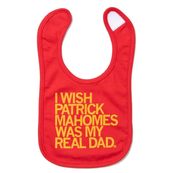 Wish Patrick Mahomes Was My Dad Bib 1