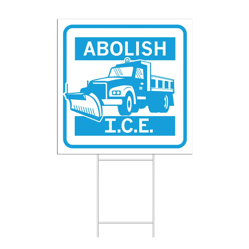 Abolish Ice Salt Truck Yard Sign 1