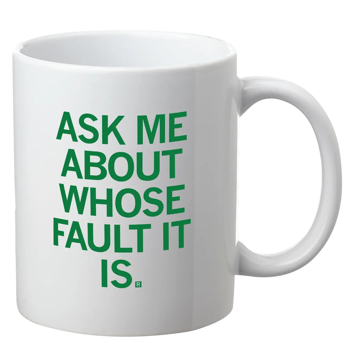 Ask Me About Whose Fault It Is Mug 1