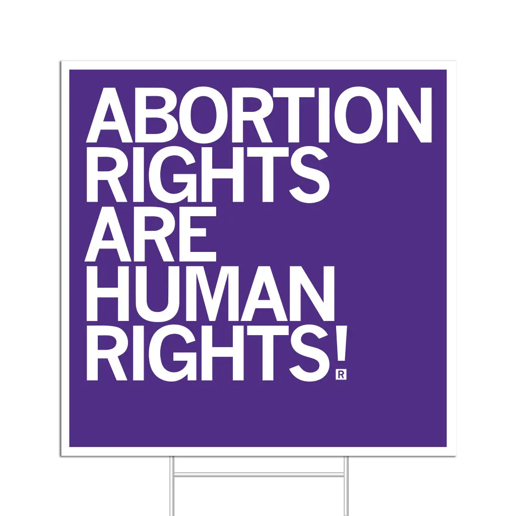 Abortion Rights Are Human Rights Yard Sign 1