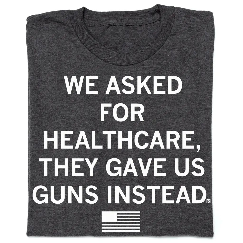 We Asked For Healthcare 1