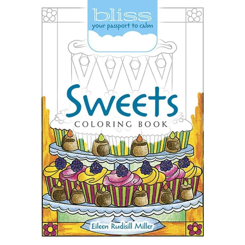 Bliss Sweets Coloring Book: Your Passport To Calm 1