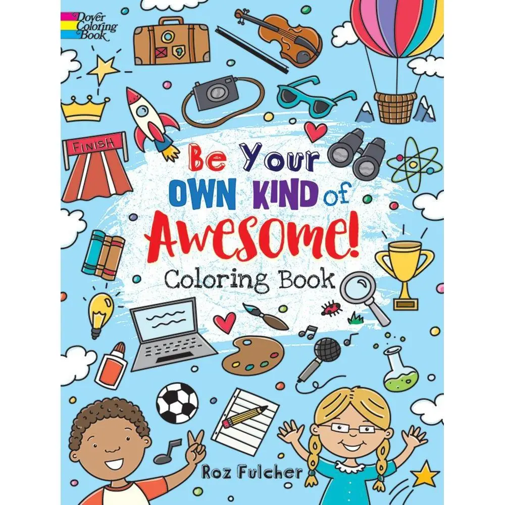 Be Your Own Kind Of Awesome! Coloring Book 1