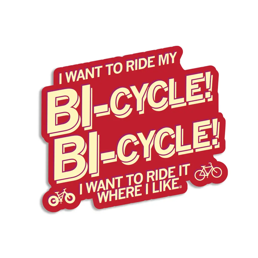 Bi-Cycle! Bi-Cycle! Die-Cut Sticker 1