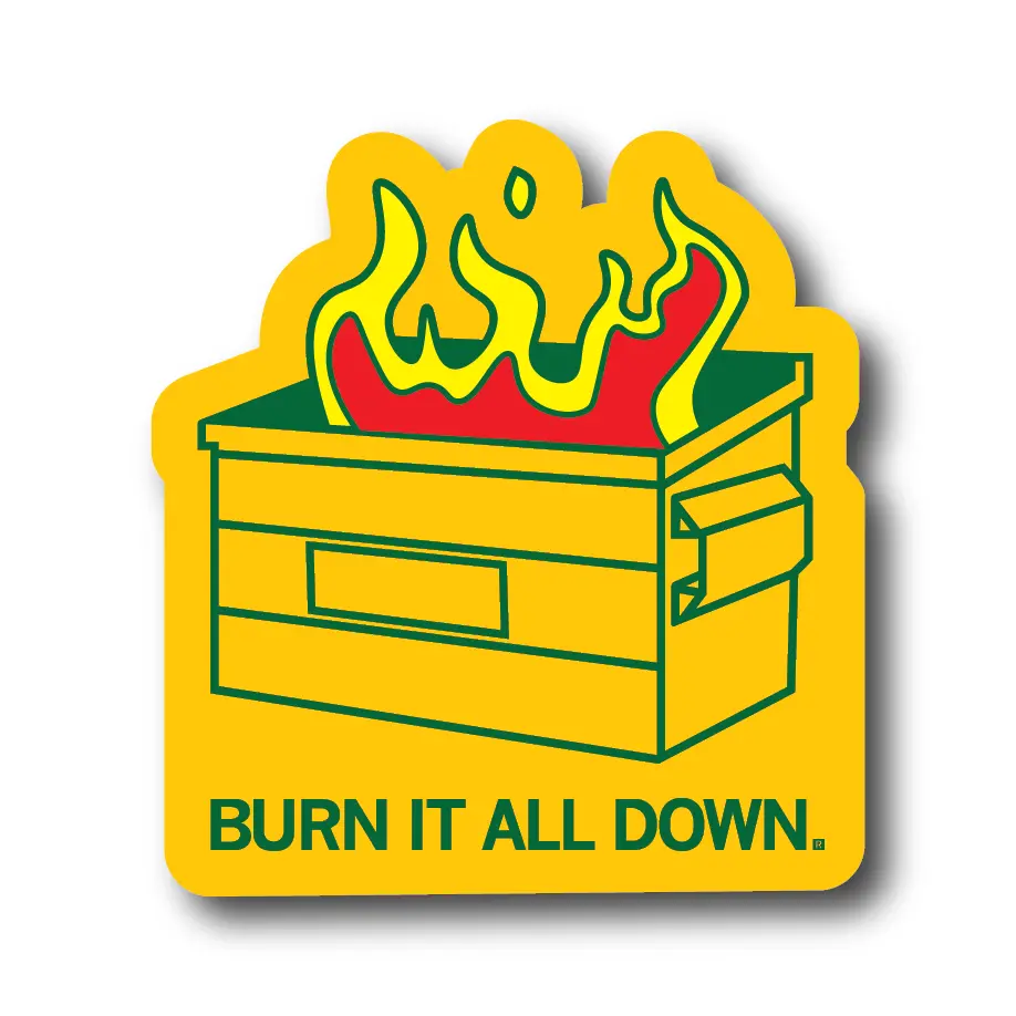 Burn It All Down Die-Cut Sticker 1