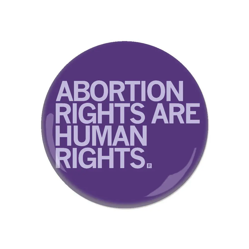 Abortion Rights Are Human Rights Button 1
