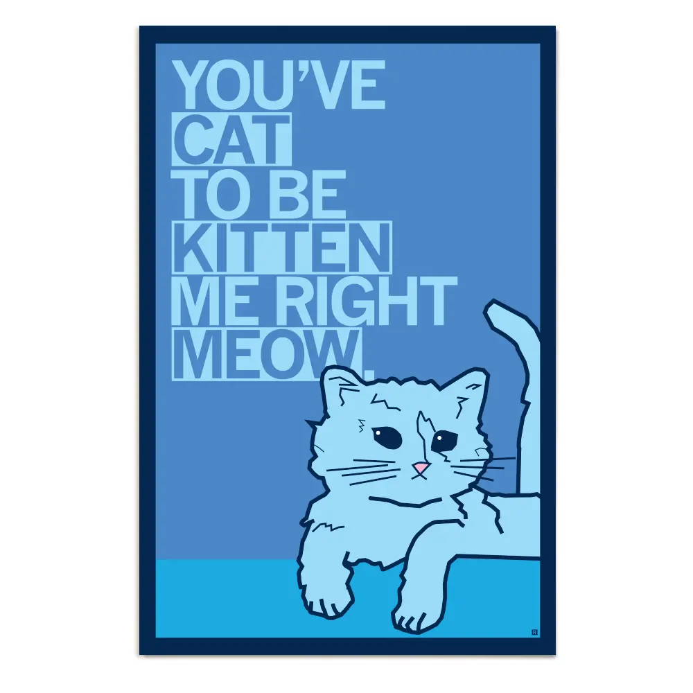 Cat To Be Kitten Me Graphic Poster 1