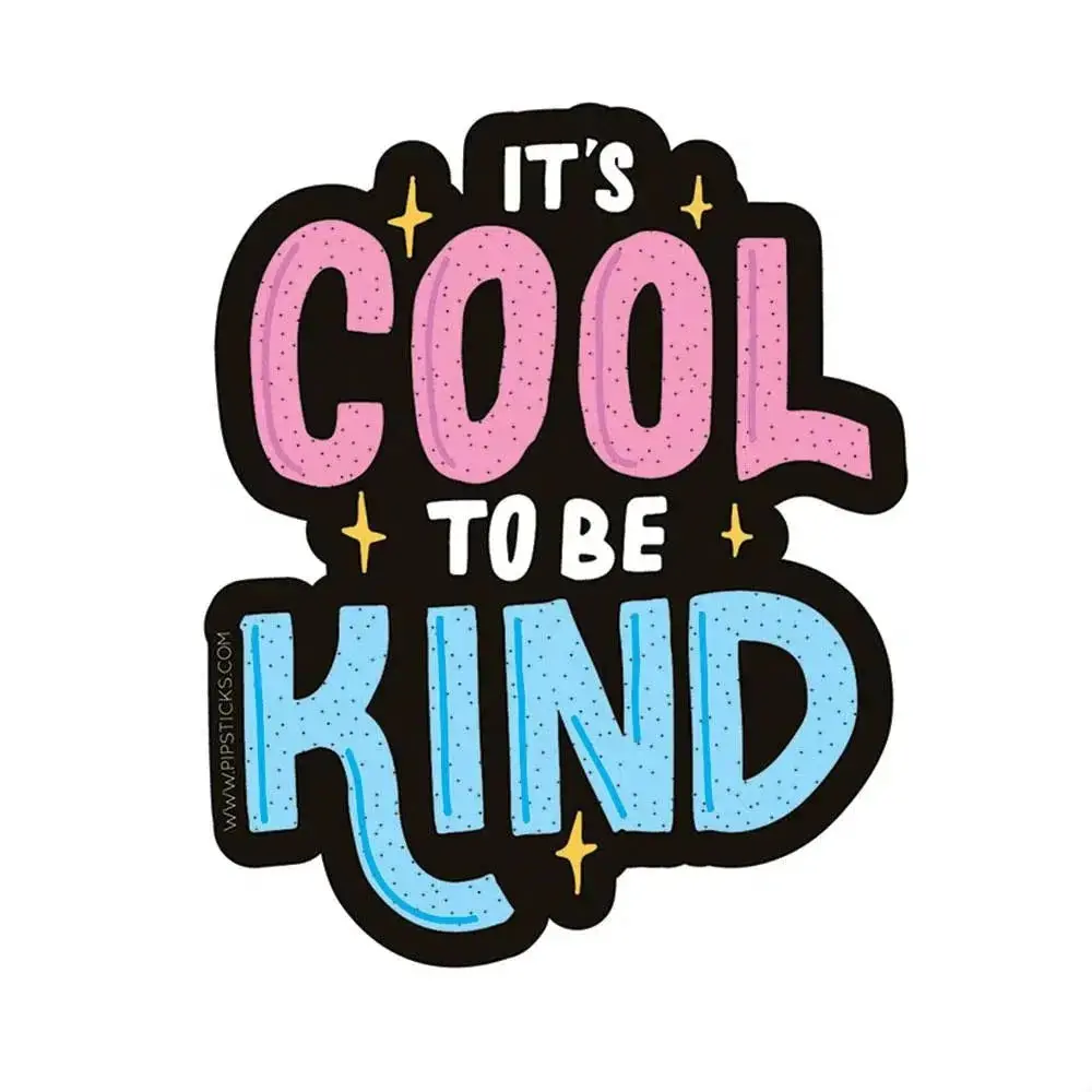 Cool To Be Kind Vinyl Sticker 1