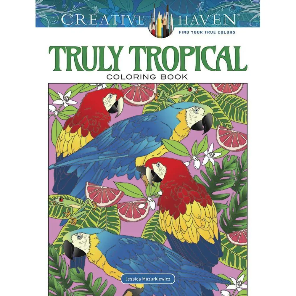 Creative Haven Truly Tropical Coloring Book 1