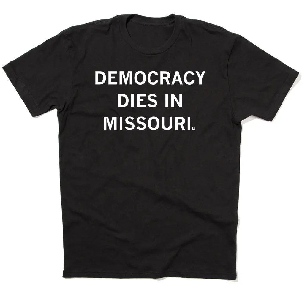 Democracy Dies In Missouri 2
