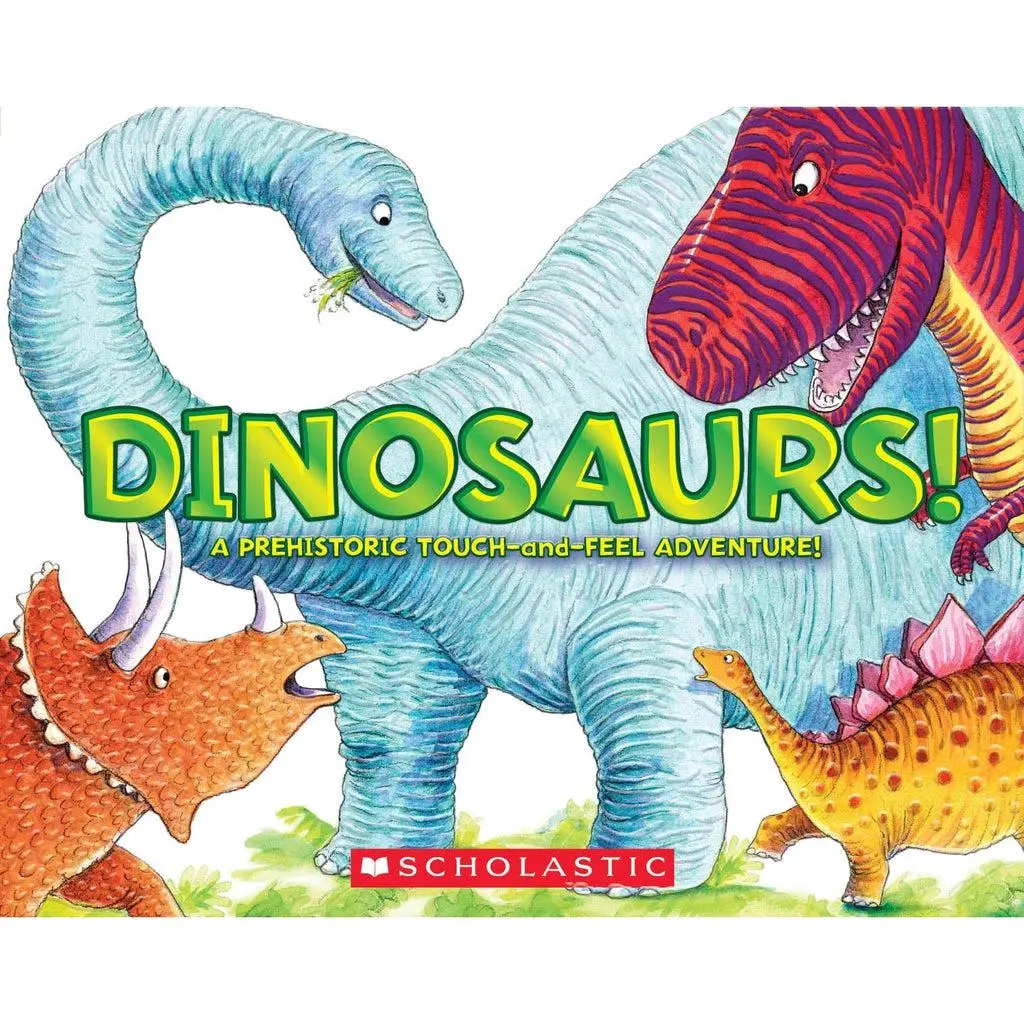 Dinosarurs! A Prehistoric Touch-And-Feel Adventure 1
