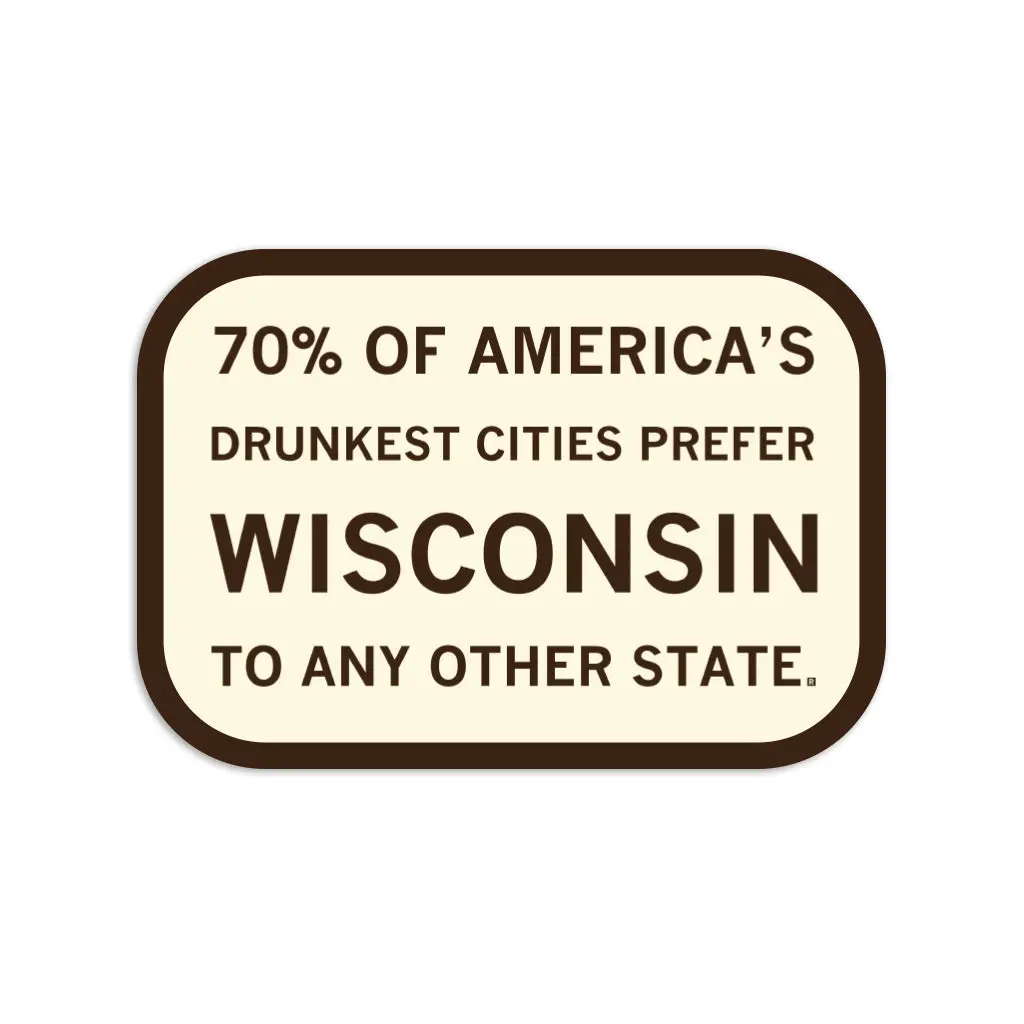 Wisconsin: Drunkest Cities Die-Cut Sticker 1