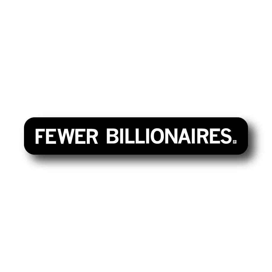 Fewer Billionaires Die-Cut Sticker 1