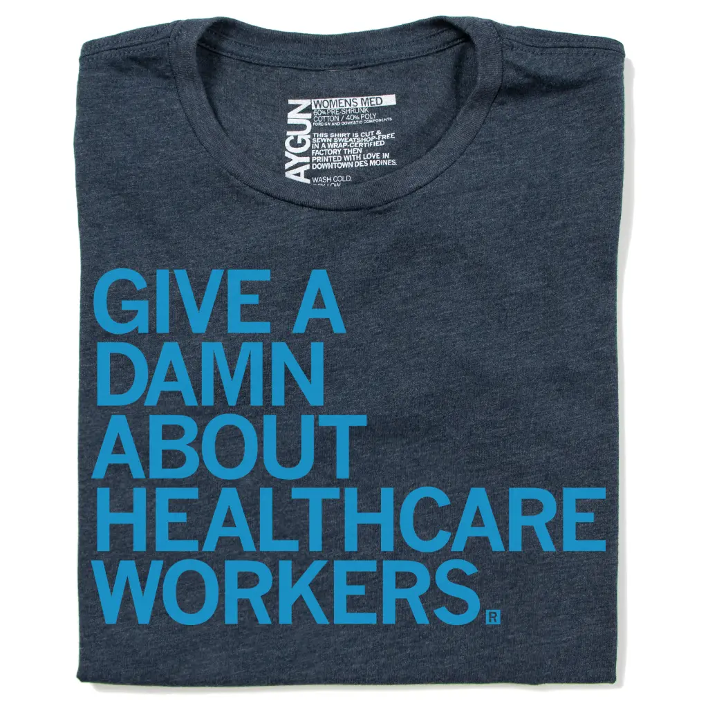 Give A Damn About Healthcare Workers (R) 1