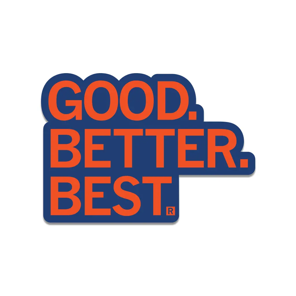 Good Better Best Die-Cut Sticker 1