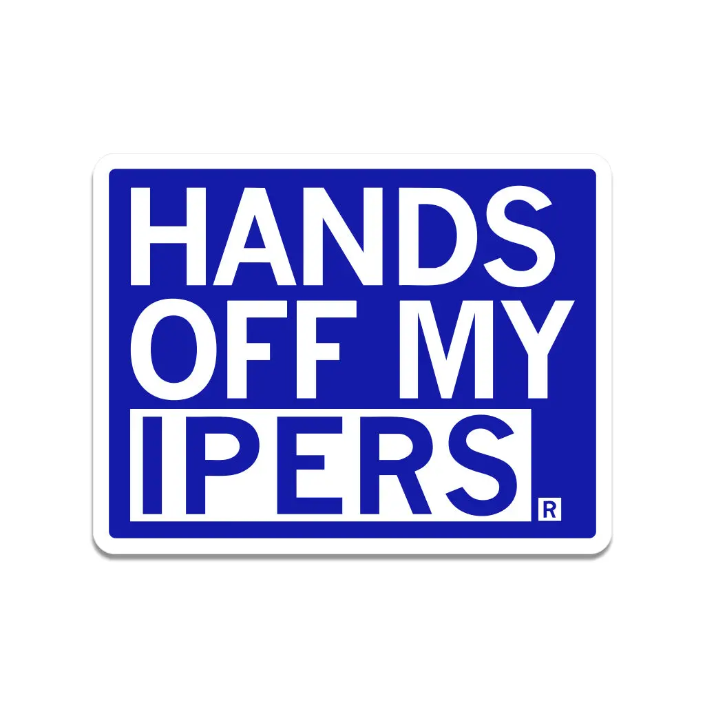 Hands Off My Ipers Die-Cut Sticker 1