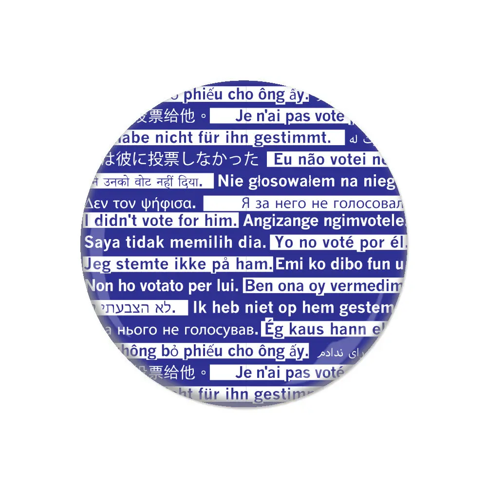 I Didn't Vote For Him Travel Edition Button 1