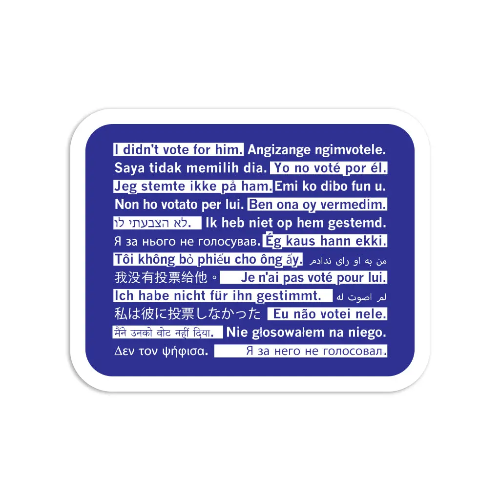 I Didn't Vote For Him Travel Edition Die-Cut Sticker 1