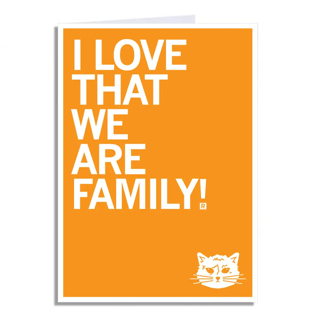 I Love That We Are Family Greeting Card 1