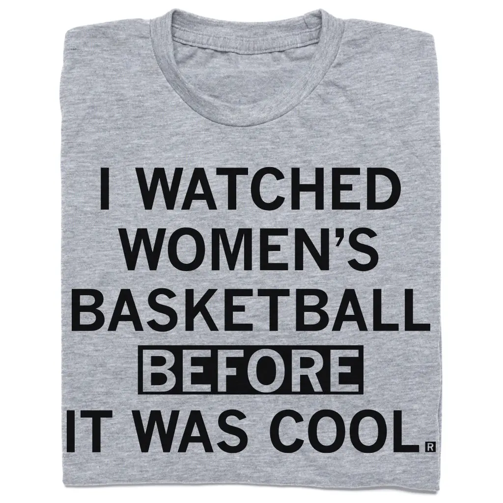 I Watched Women's Basketball Before It Was Cool 1