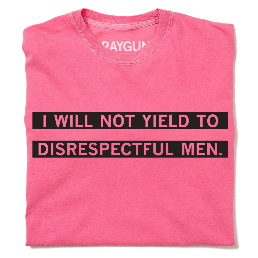 I Will Not Yield To Disrespectful Men Heavyweight 1
