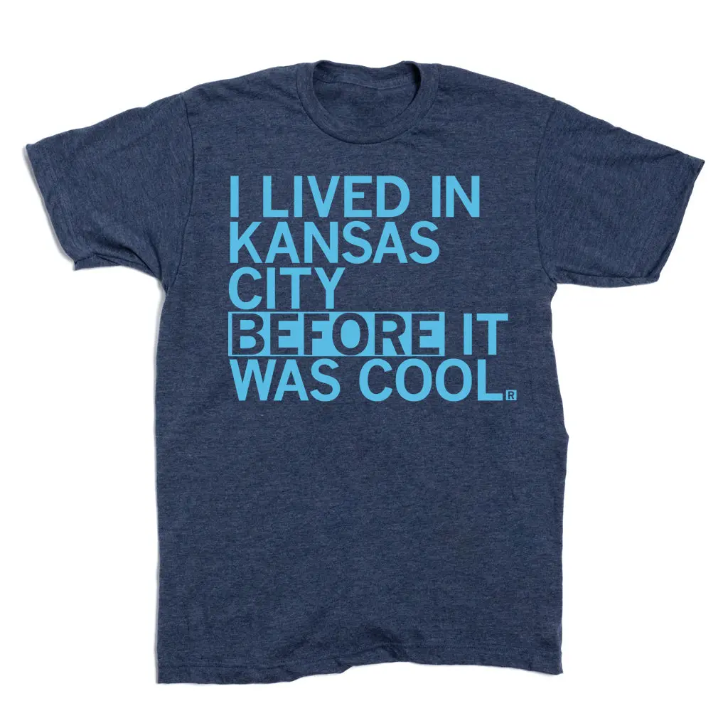 I Lived In Kc Before It Was Cool 2
