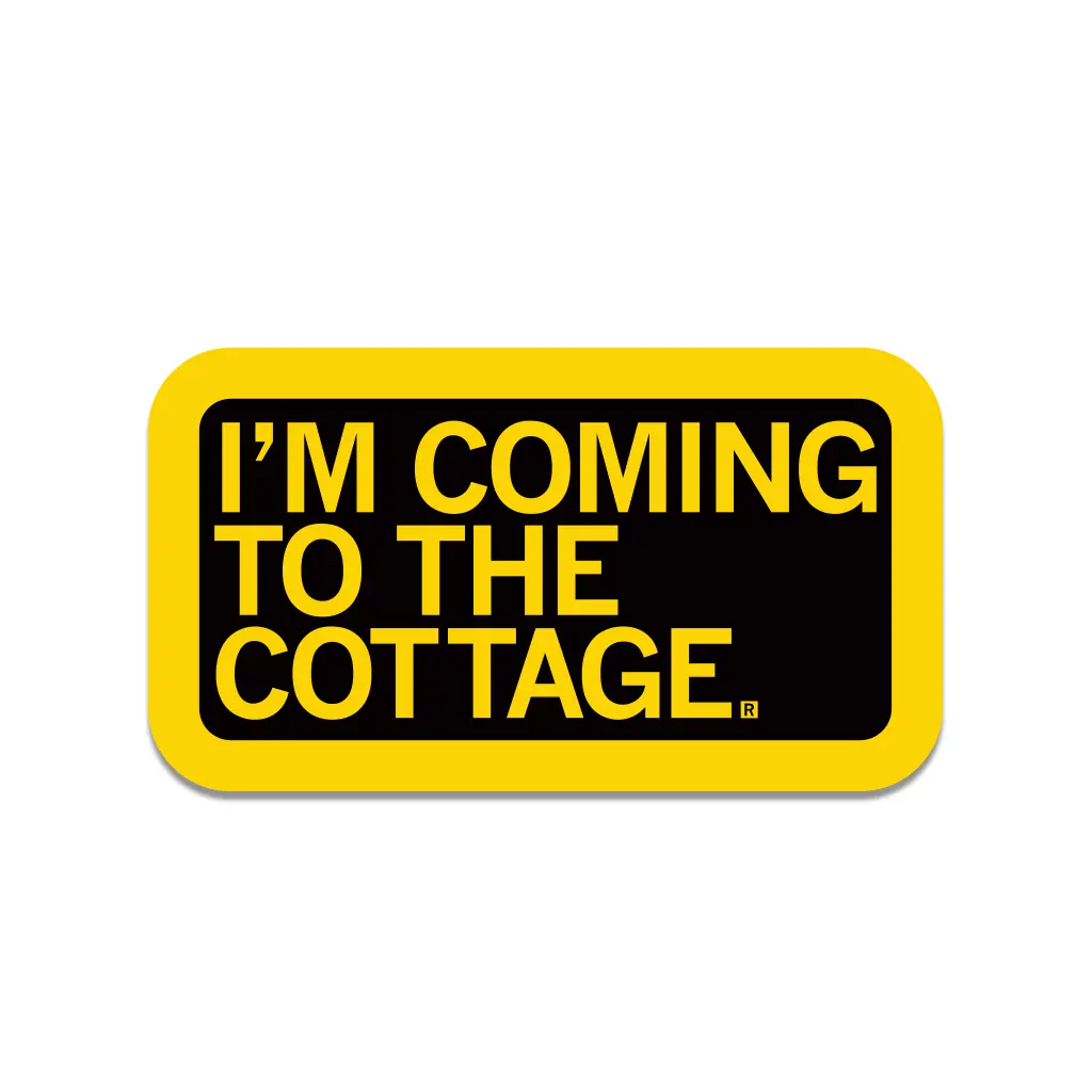 I'm Coming To The Cottage Die-Cut Sticker 1