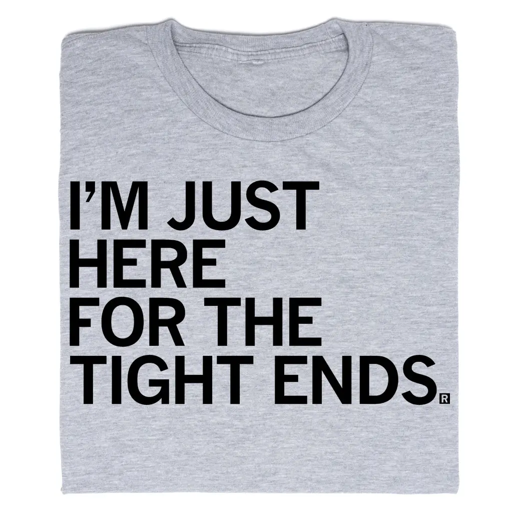 I'm Just Here For The Tight Ends 1