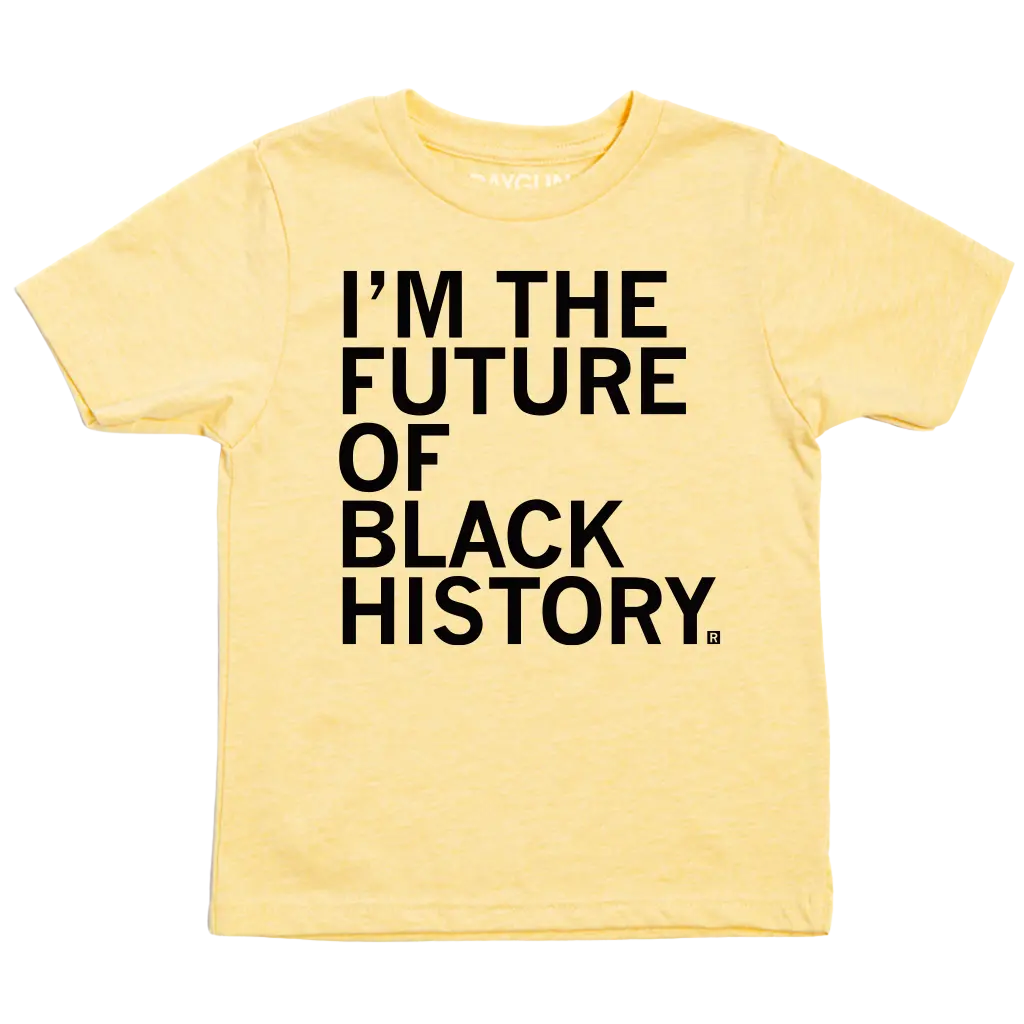 I'm The Future Of Black History Kids 1