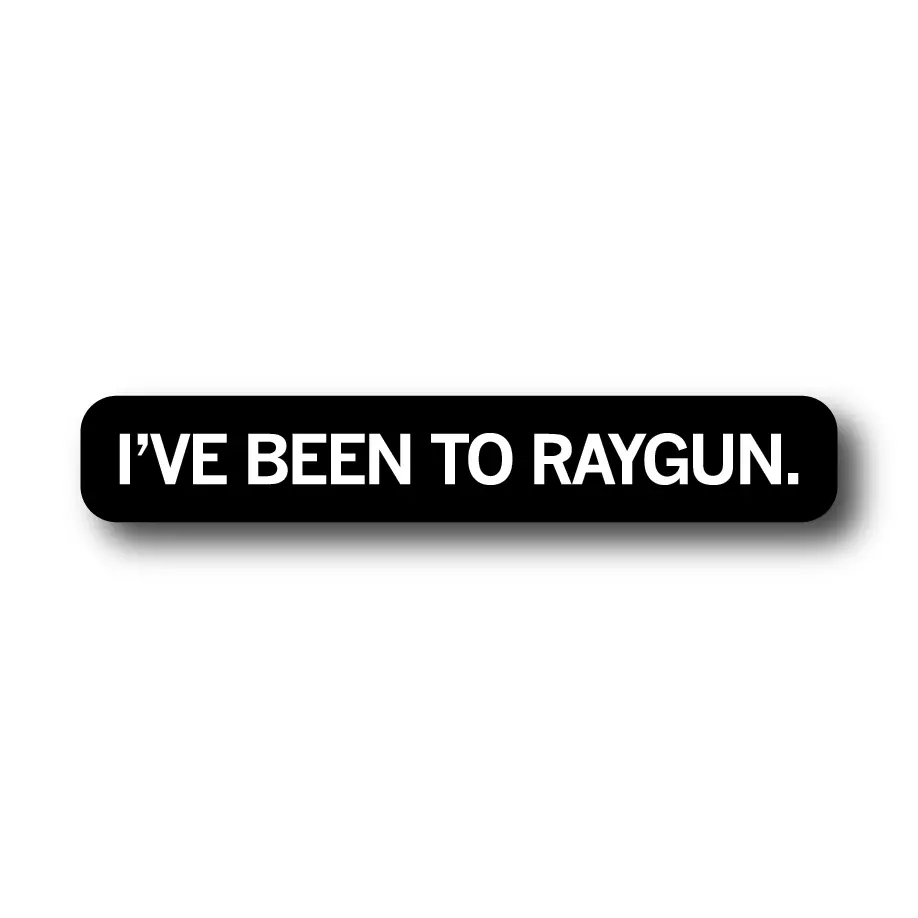I've Been To Raygun Die-Cut Sticker 1