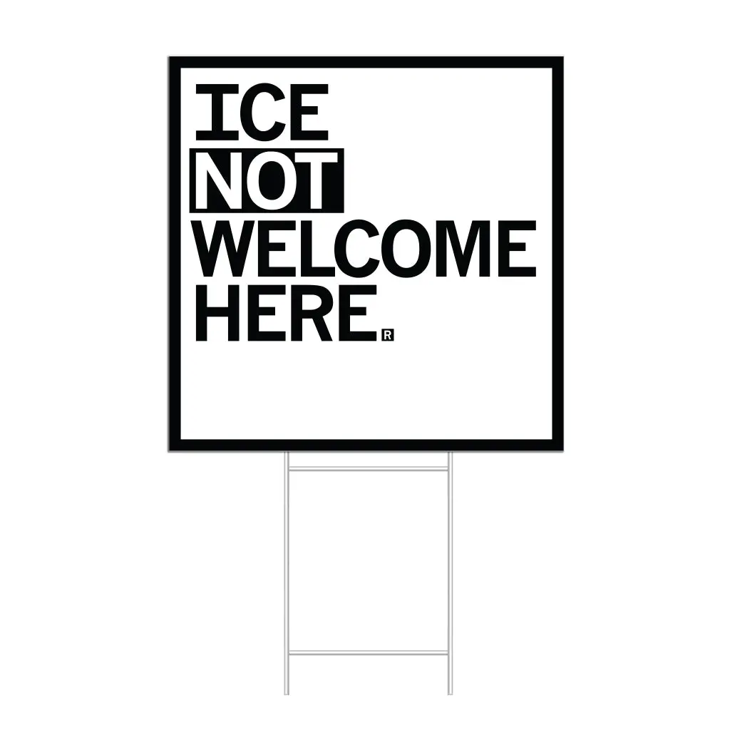 Ice Not Welcome Here Yard Sign 1