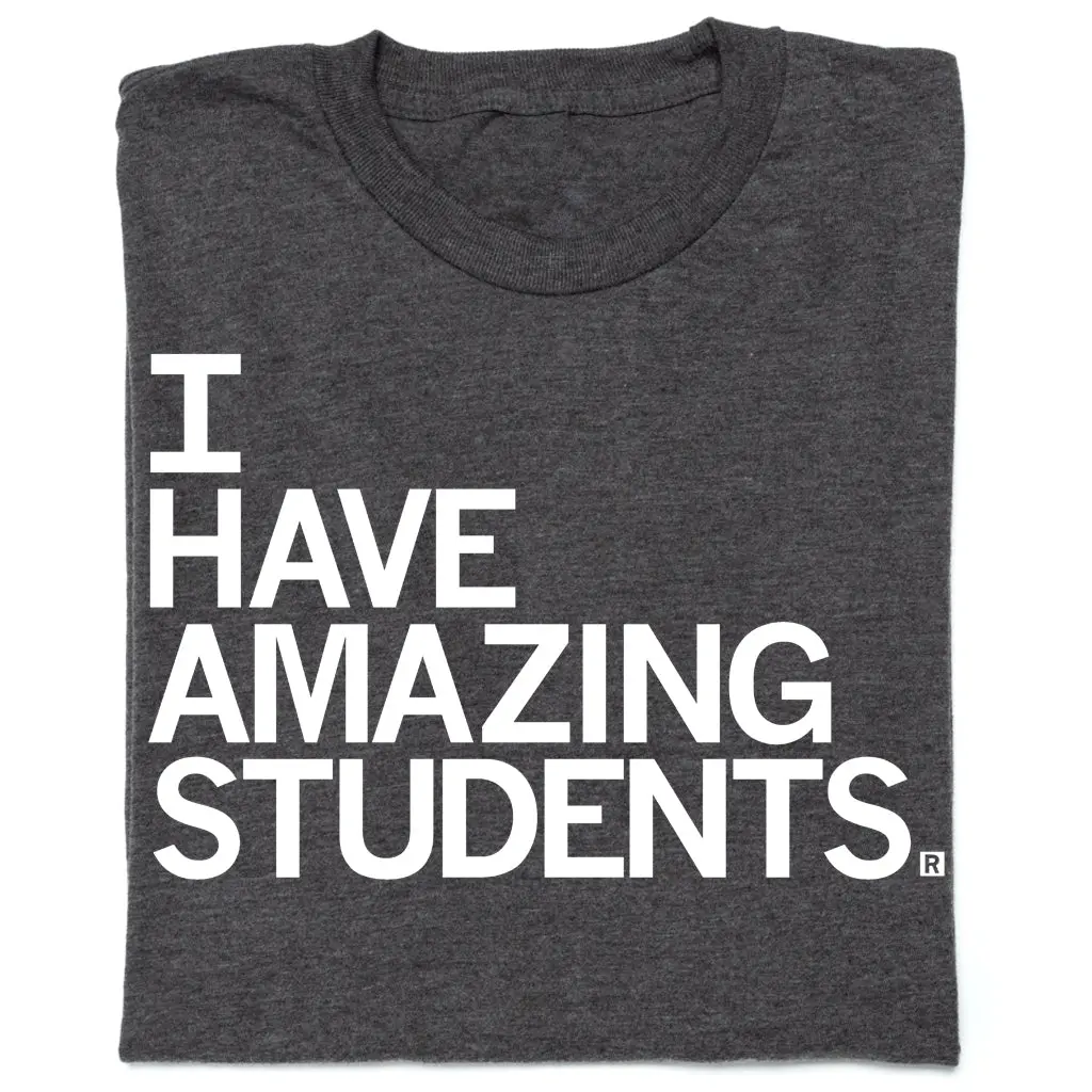 I Have Amazing Students 1