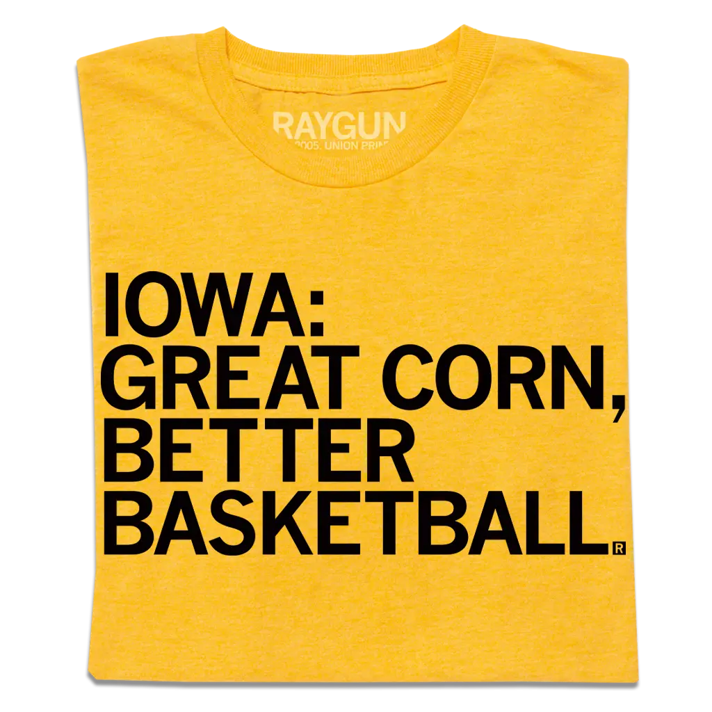 Iowa: Great Corn Better Basketball 1