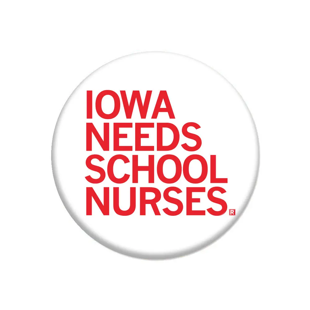 Iowa Needs School Nurses Button 1