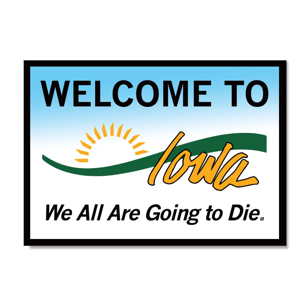 Iowa: We All Are Going To Die Postcard 1
