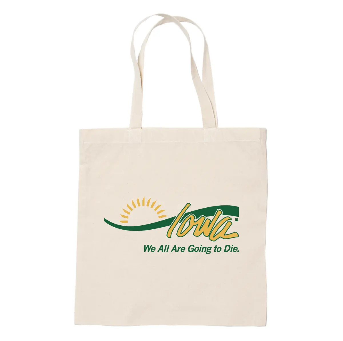 Iowa: We All Are Going To Die Tote Bag 1