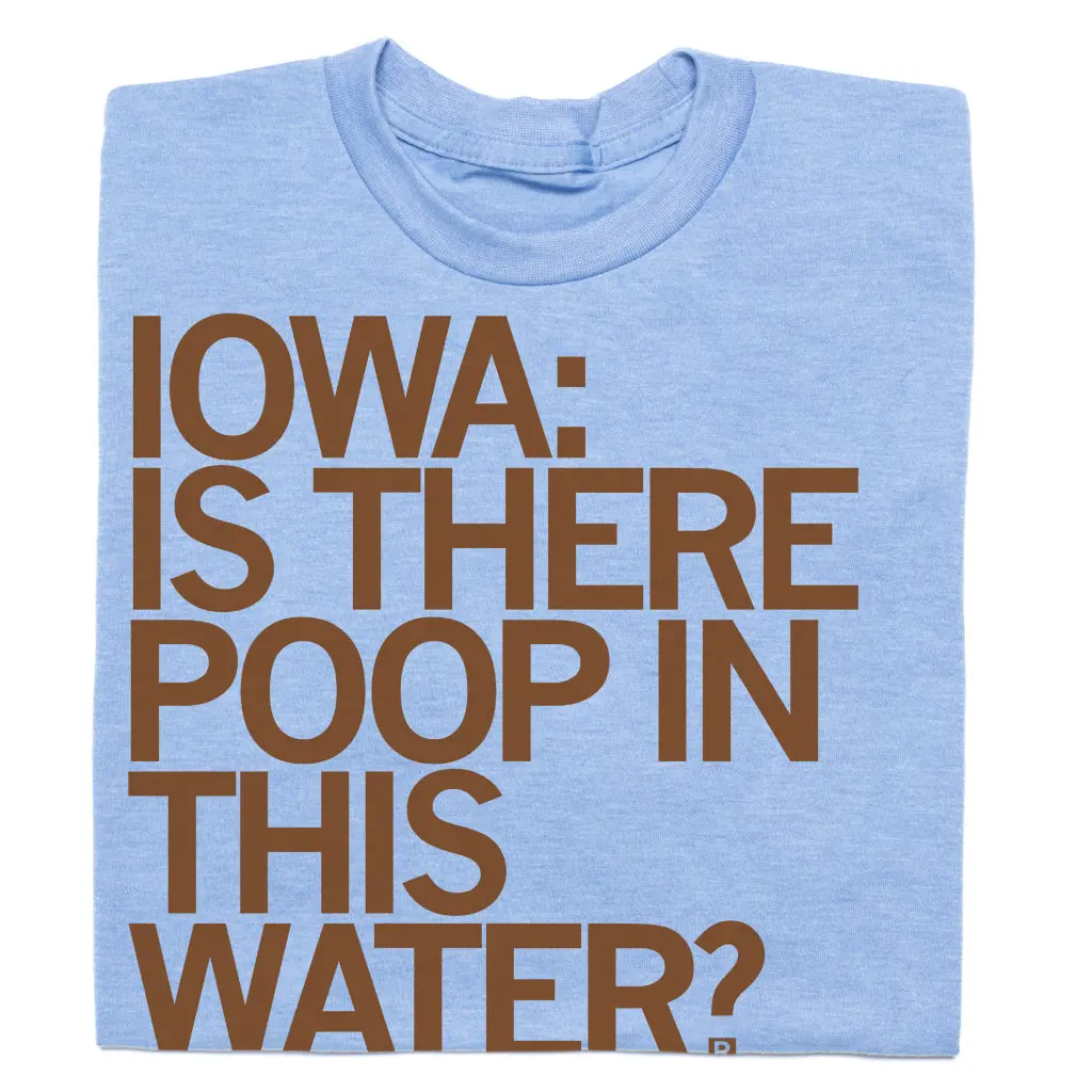 Iowa: Is There Poop In This Water? (R) 1