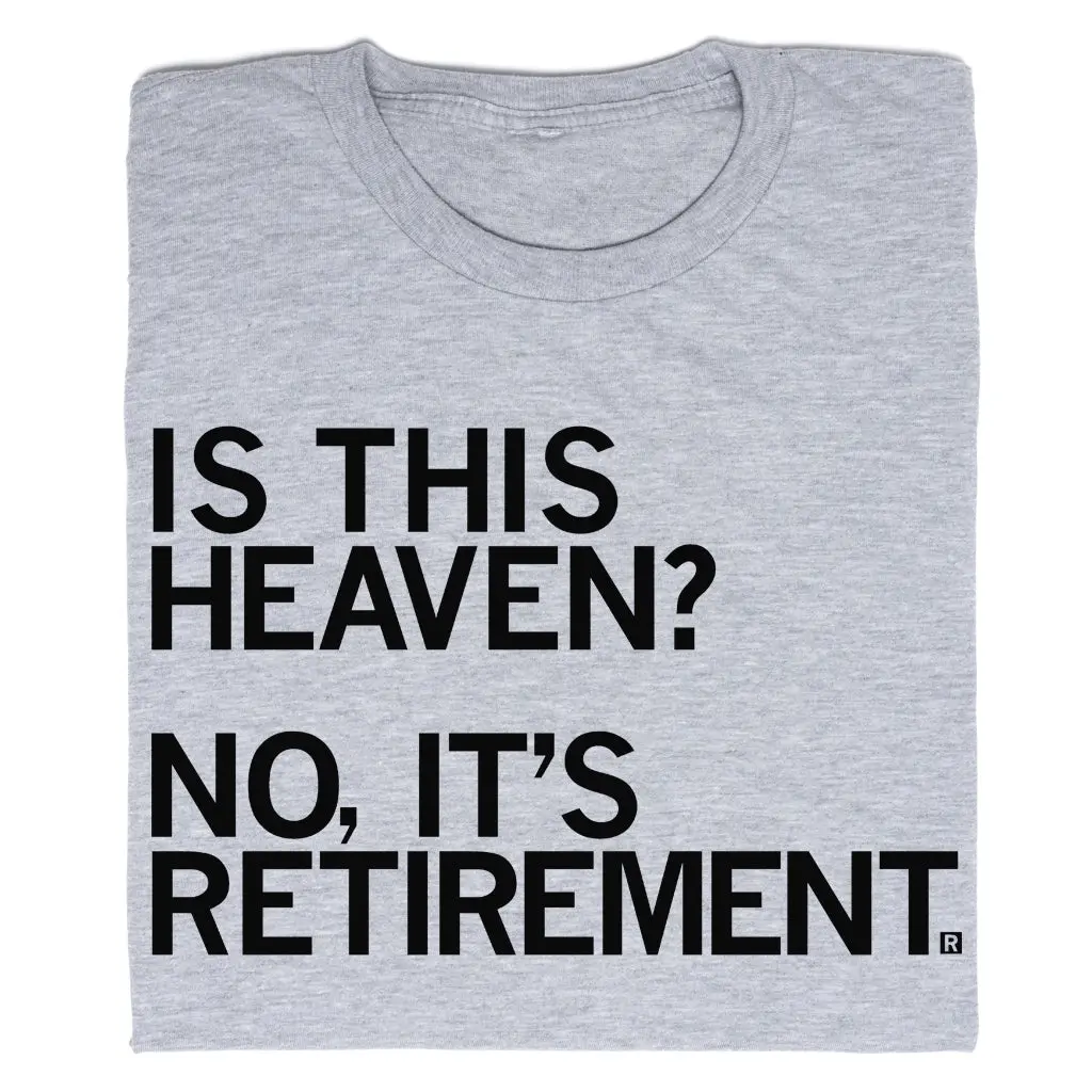 Is This Heaven? No, It's Retirement 1