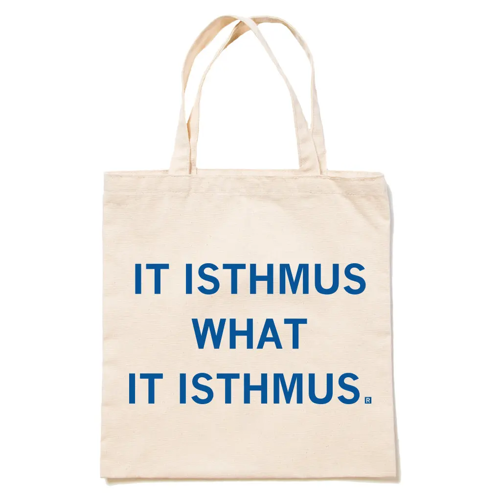 It Isthmus What It Isthmus Tote Bag 1