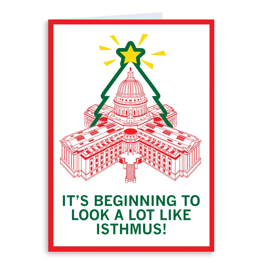Beginning To Look A Lot Like Isthmus Greeting Card 1