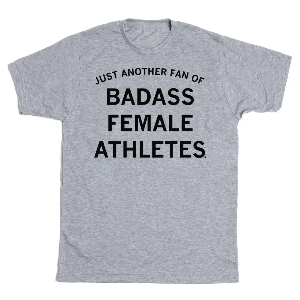 Just Another Fan Of Badass Female Athletes Grey 2