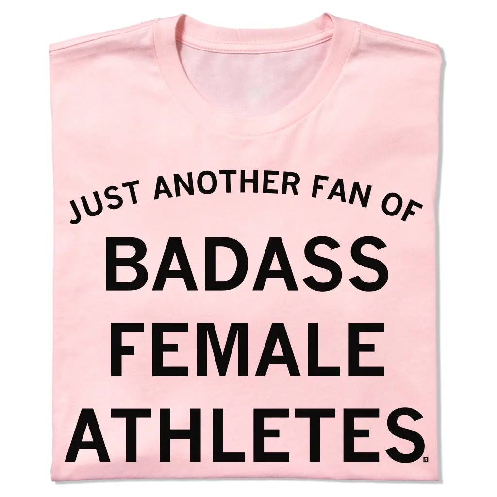 Just Another Fan Of Badass Female Athletes Pink 1
