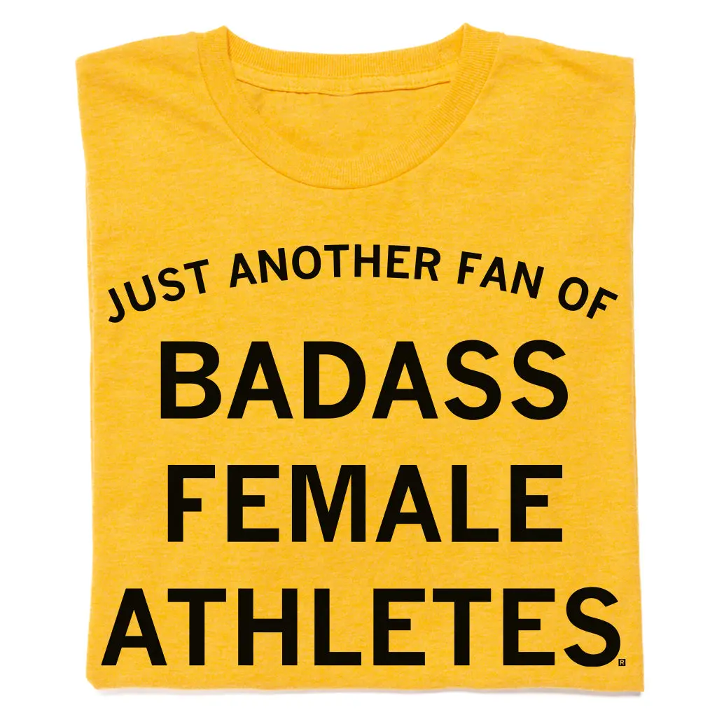 Just Another Fan Of Badass Female Athletes Gold 1