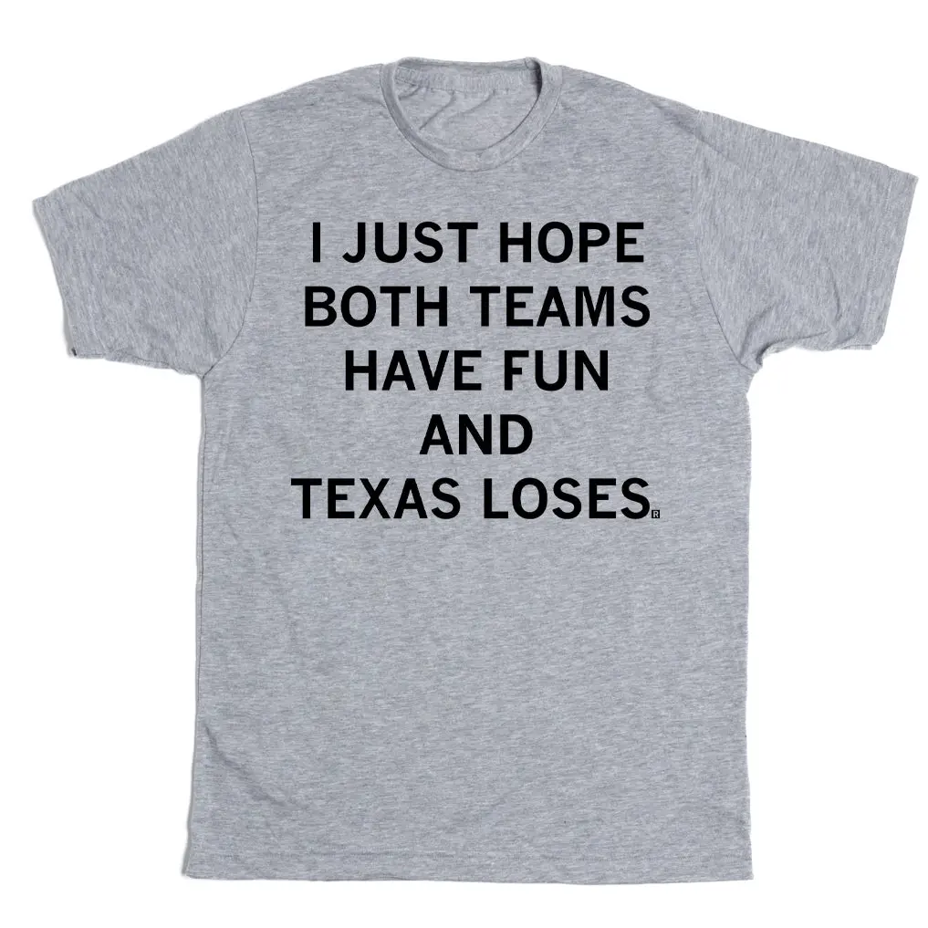 Hope Both Teams Have Fun And Texas Loses 2
