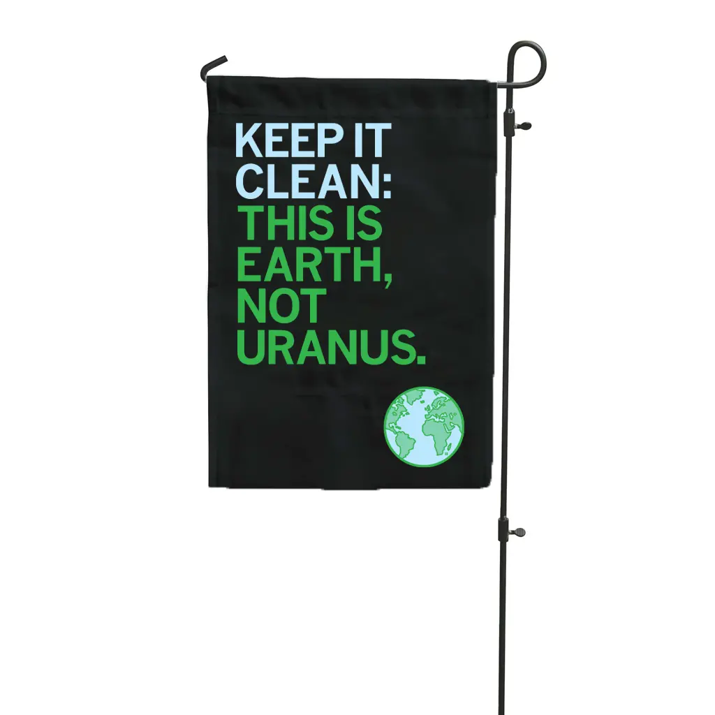 Keep It Clean Garden Flag 1