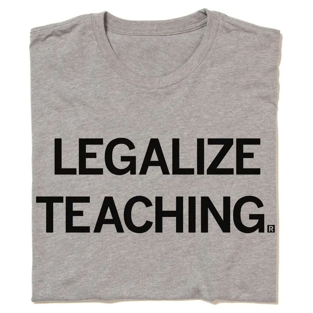 Legalize Teaching 1